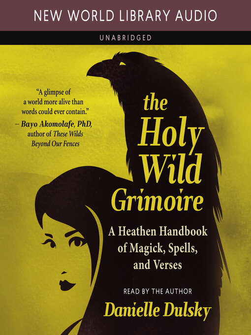 Title details for The Holy Wild Grimoire by Danielle Dulsky - Available